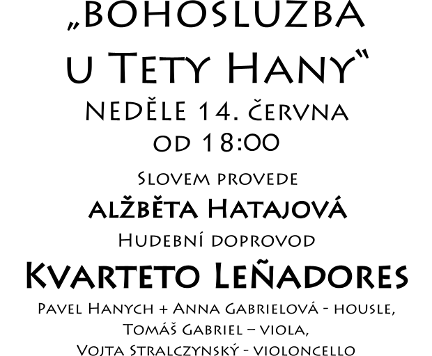 Bohoslužby v Café u tety Hany